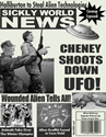 Cheney shoots UFO